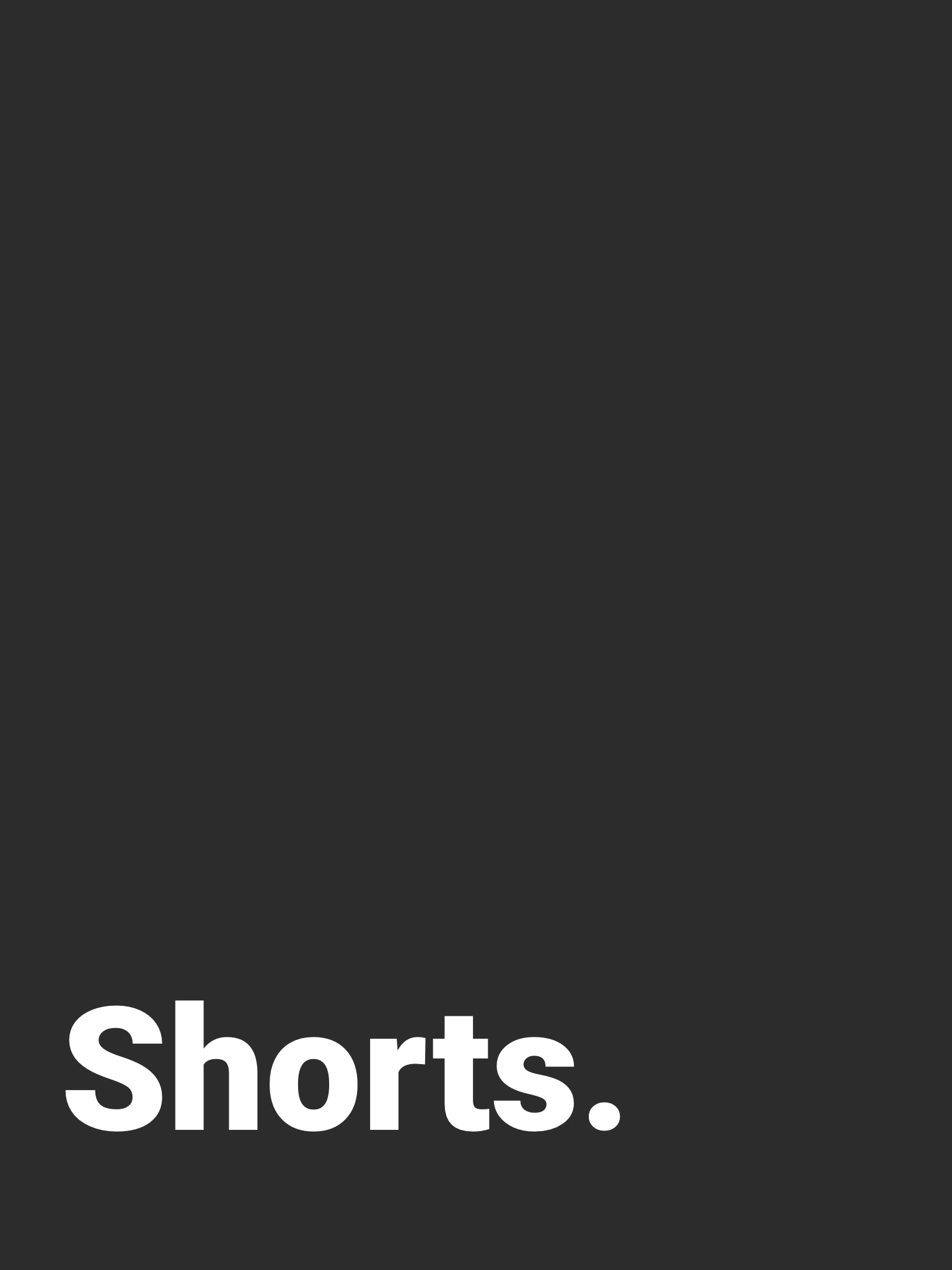 Shorts